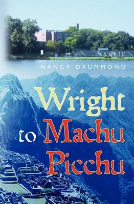 Book cover for Wright to Machu Picchu