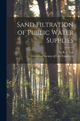 Cover of Sand Filtration of Public Water Supplies [microform]