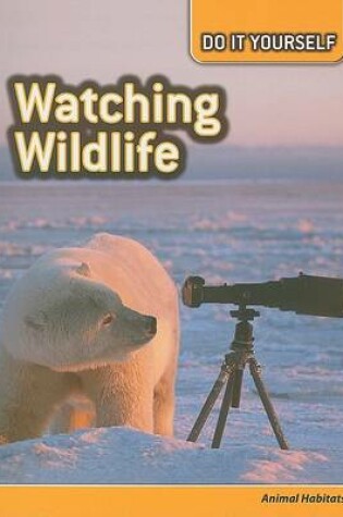 Cover of Watching Wildlife
