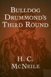 Book cover for Bulldog Drummond's Third Round