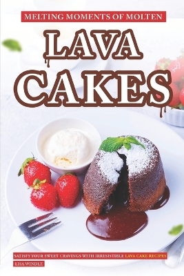 Book cover for Melting Moments of Molten Lava Cakes