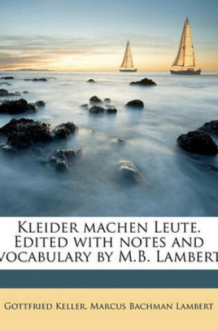 Cover of Kleider Machen Leute. Edited with Notes and Vocabulary by M.B. Lambert