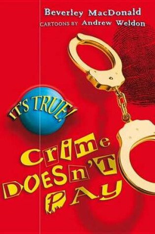 Cover of It's True! Crime Doesn't Pay (1)