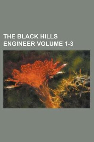 Cover of The Black Hills Engineer Volume 1-3