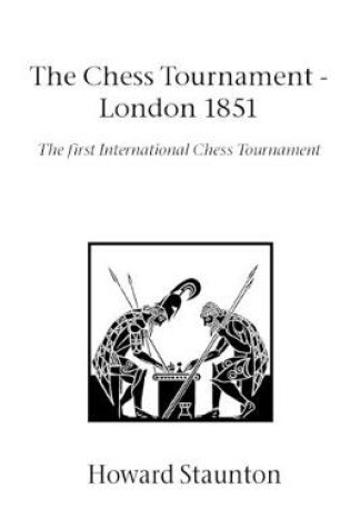 Cover of Chess Tournament, the - London 1851