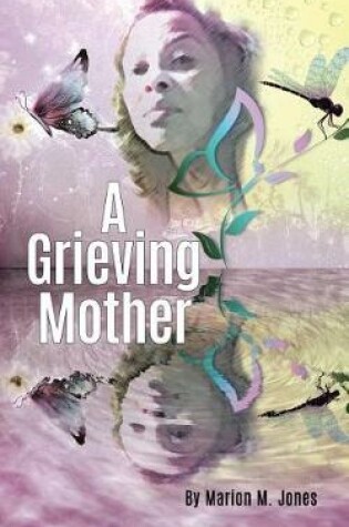 Cover of A Grieving Mother