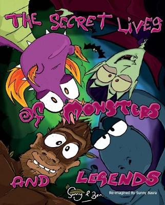 Cover of The Secret Lives of Monsters and Legends - POD