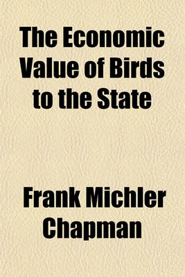 Book cover for The Economic Value of Birds to the State the Economic Value of Birds to the State