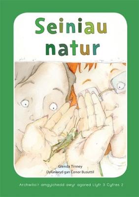 Book cover for Archwilio'r Amgylchedd Awyr Agored yn y Cyfnod Sylfaen - Cyfres 2: Seiniau Natur