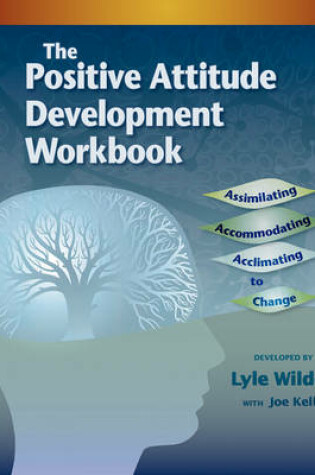 Cover of The Positive Attitude Development Workbook