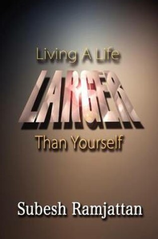 Cover of Living a Life Larger Than Yourself