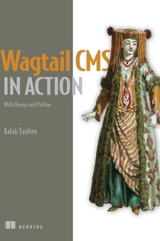 Cover of Wagtail CMS in Action