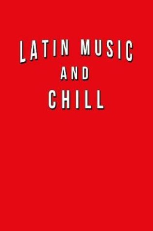 Cover of Latin Music And Chill