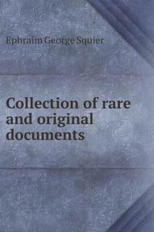 Cover of Collection of rare and original documents