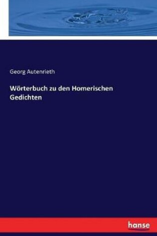 Cover of Woerterbuch Zu Den Homerischen Gedichten