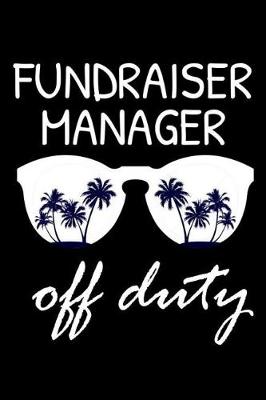 Cover of Fundraiser Manager Off Duty