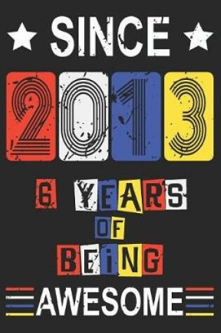 Cover of 2013 6 Years Of Being Awesome