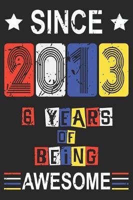 Book cover for 2013 6 Years Of Being Awesome