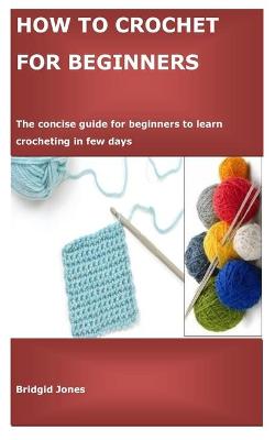 Book cover for How to Crochet for Beginners