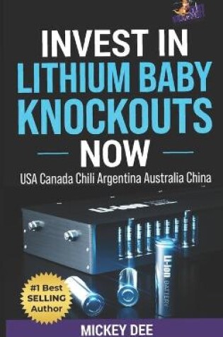 Cover of Invest in Lithium Baby Knockouts Now