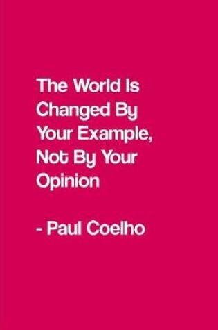 Cover of The World Is Changed By Your Example