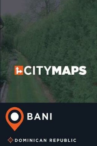 Cover of City Maps Bani Dominican Republic