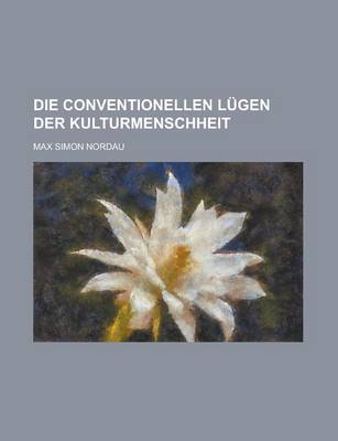 Book cover for Die Conventionellen Lugen Der Kulturmenschheit