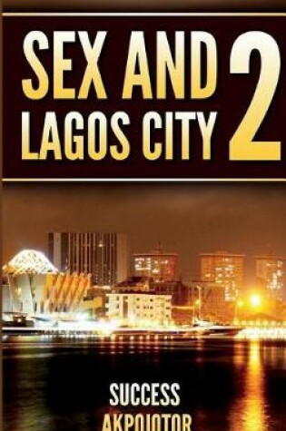 Cover of Sex and Lagos City 2