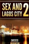 Book cover for Sex and Lagos City 2