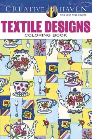 Cover of Creative Haven Textile Designs Coloring Book