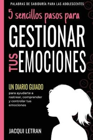 Cover of 5 sencillos pasos para GESTIONAR TUS EMOCINOES