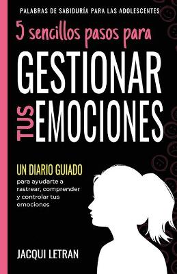 Cover of 5 sencillos pasos para GESTIONAR TUS EMOCINOES