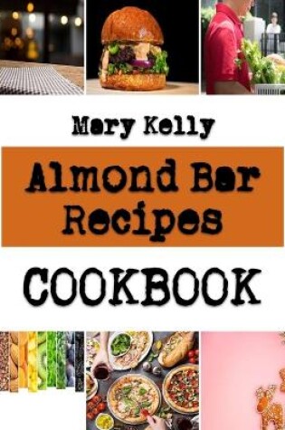 Cover of Almond Bar Recipes