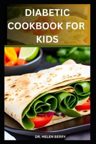 Cover of Diabetic Cookbook for Kids