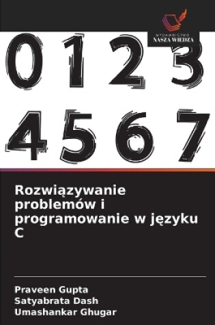 Cover of Rozwiązywanie problemów i programowanie w języku C