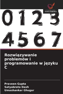 Book cover for Rozwiązywanie problemów i programowanie w języku C