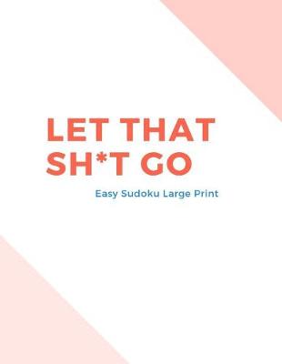 Book cover for Let That Sh*t Go