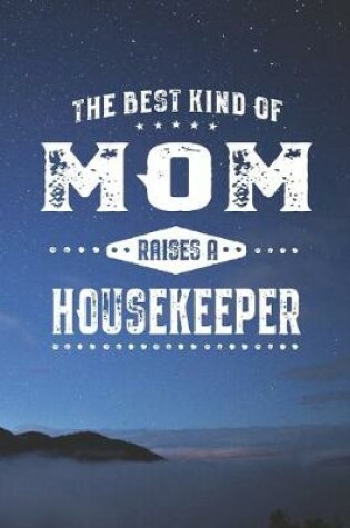 Cover of The Best Kind Of Mom Raises A Housekeeper