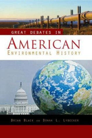 Cover of Great Debates in American Environmental History [Two Volumes]