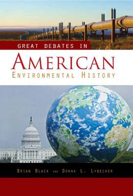 Book cover for Great Debates in American Environmental History [Two Volumes]