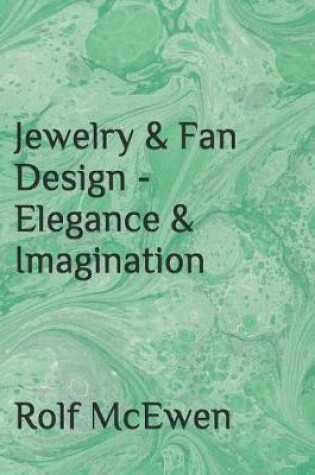 Cover of Jewelry & Fan Design - Elegance & Imagination