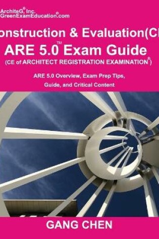 Cover of Construction and Evaluation (CE) ARE 5 Exam Guide (Architect Registration Exam)