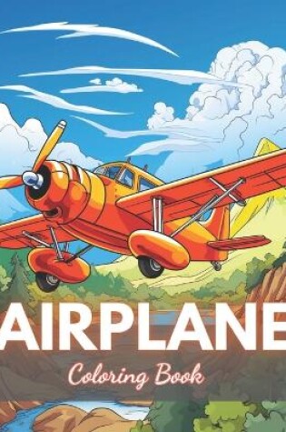 Cover of Airplane Coloring Book for Kids