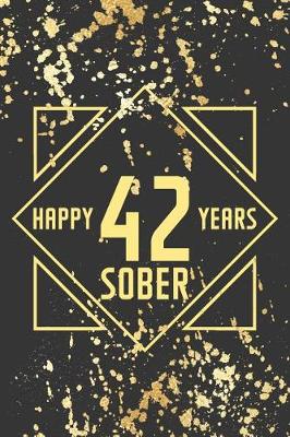 Book cover for Happy 42 Years Sober