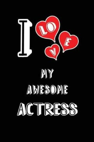 Cover of I Love My Awesome Actress