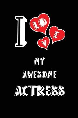 Book cover for I Love My Awesome Actress