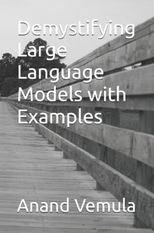 Cover of Demystifying Large Language Models with Examples