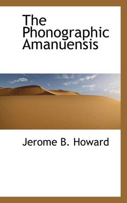 Book cover for The Phonographic Amanuensis