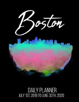 Book cover for Boston Daily Planner July 1st, 2019 to June 30th, 2020