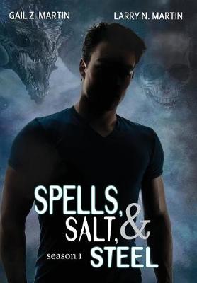 Book cover for Spells, Salt, & Steel - Season One